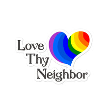 Love Thy Neighbor Bubble-free stickers