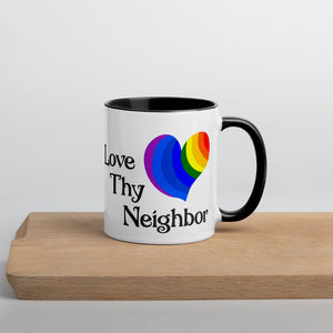 Love Thy Neighbor Mug with Color Inside